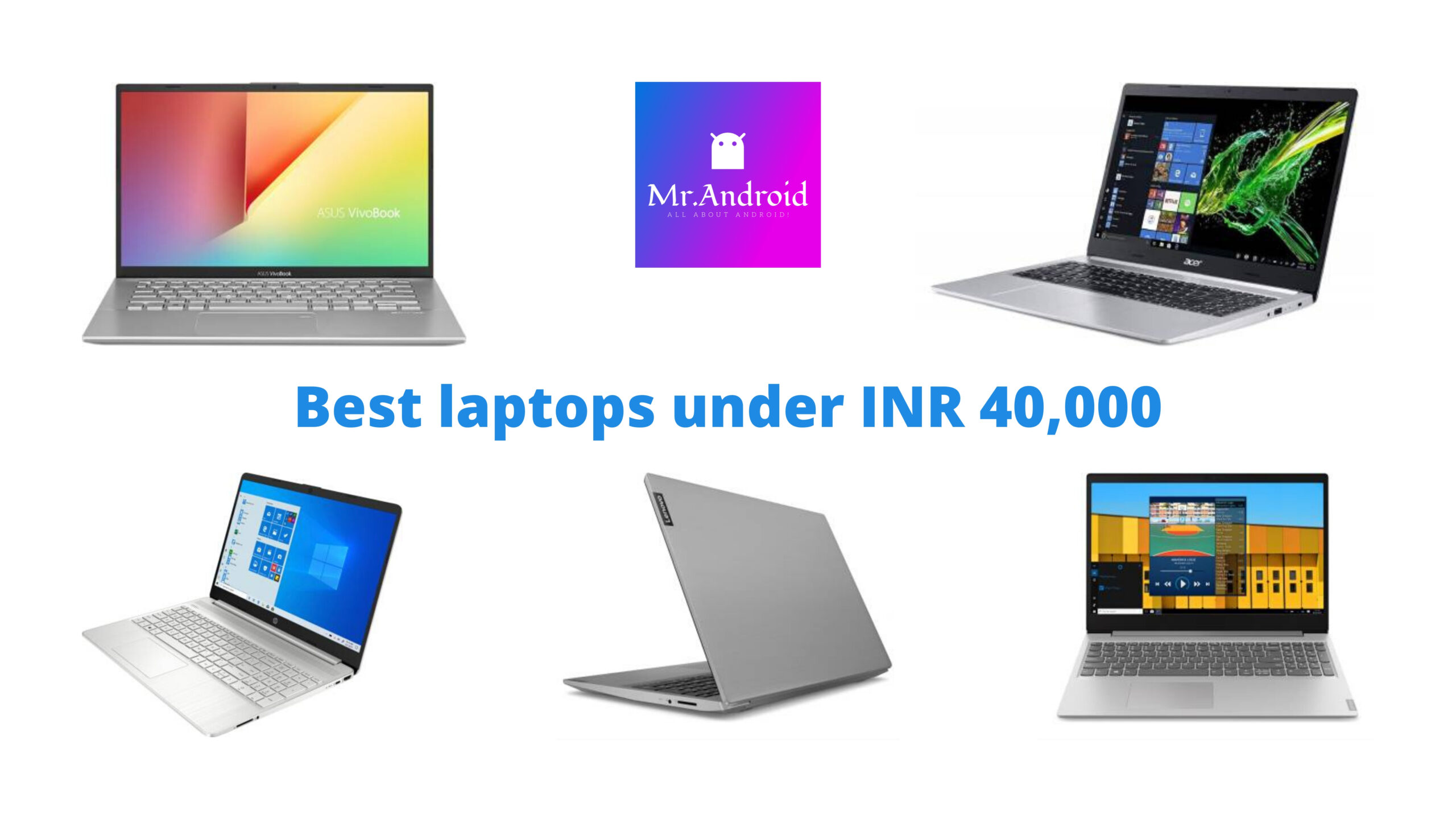 Best laptops under INR 40,000 in India MrAndroid